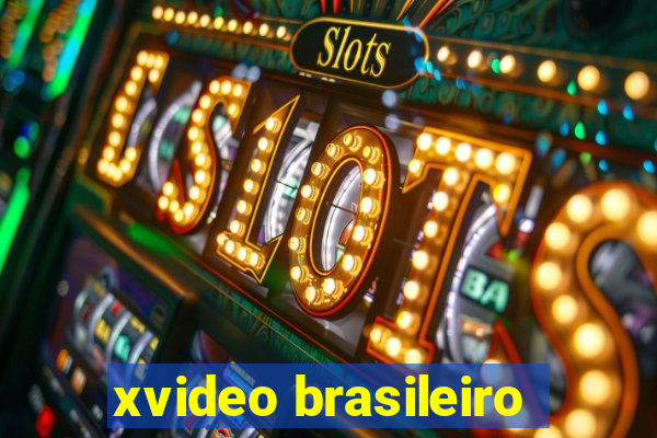 xvideo brasileiro